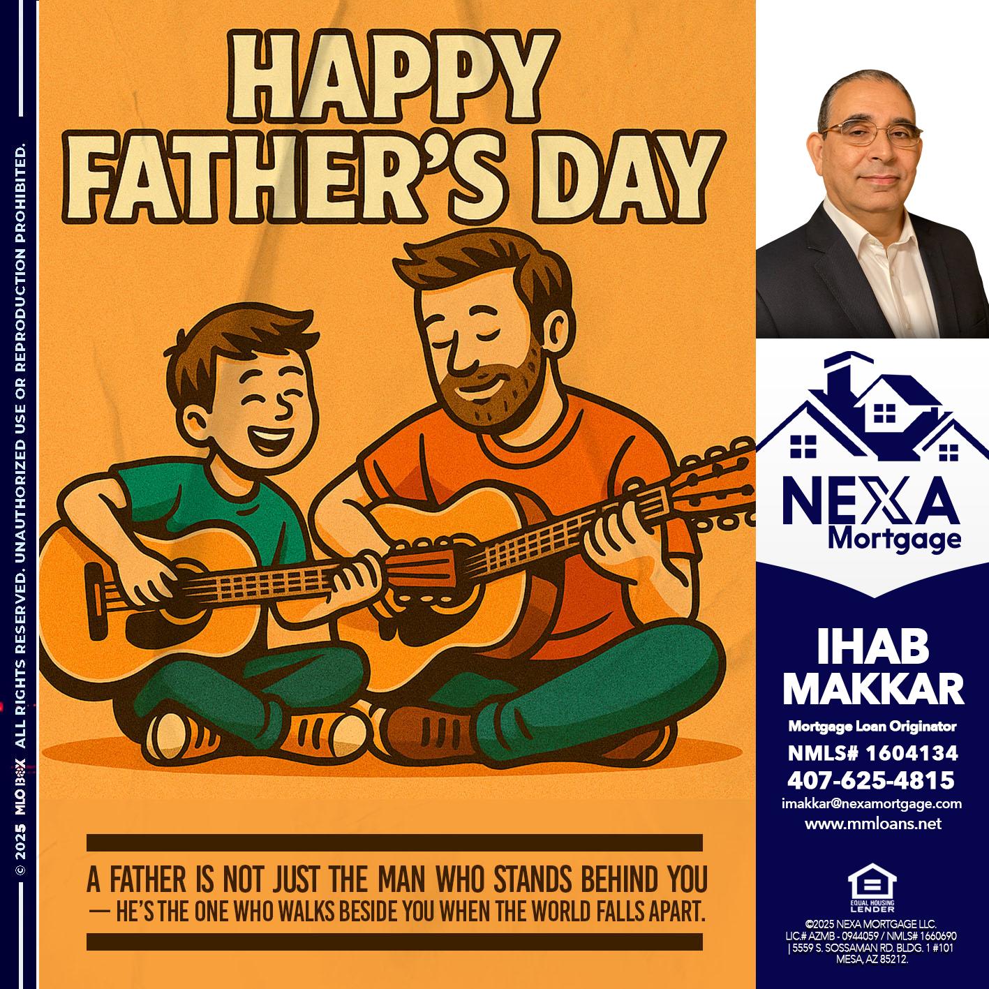 HAPPY FATHERS DAY - Ihab Makkar -Mortgage Loan Originator