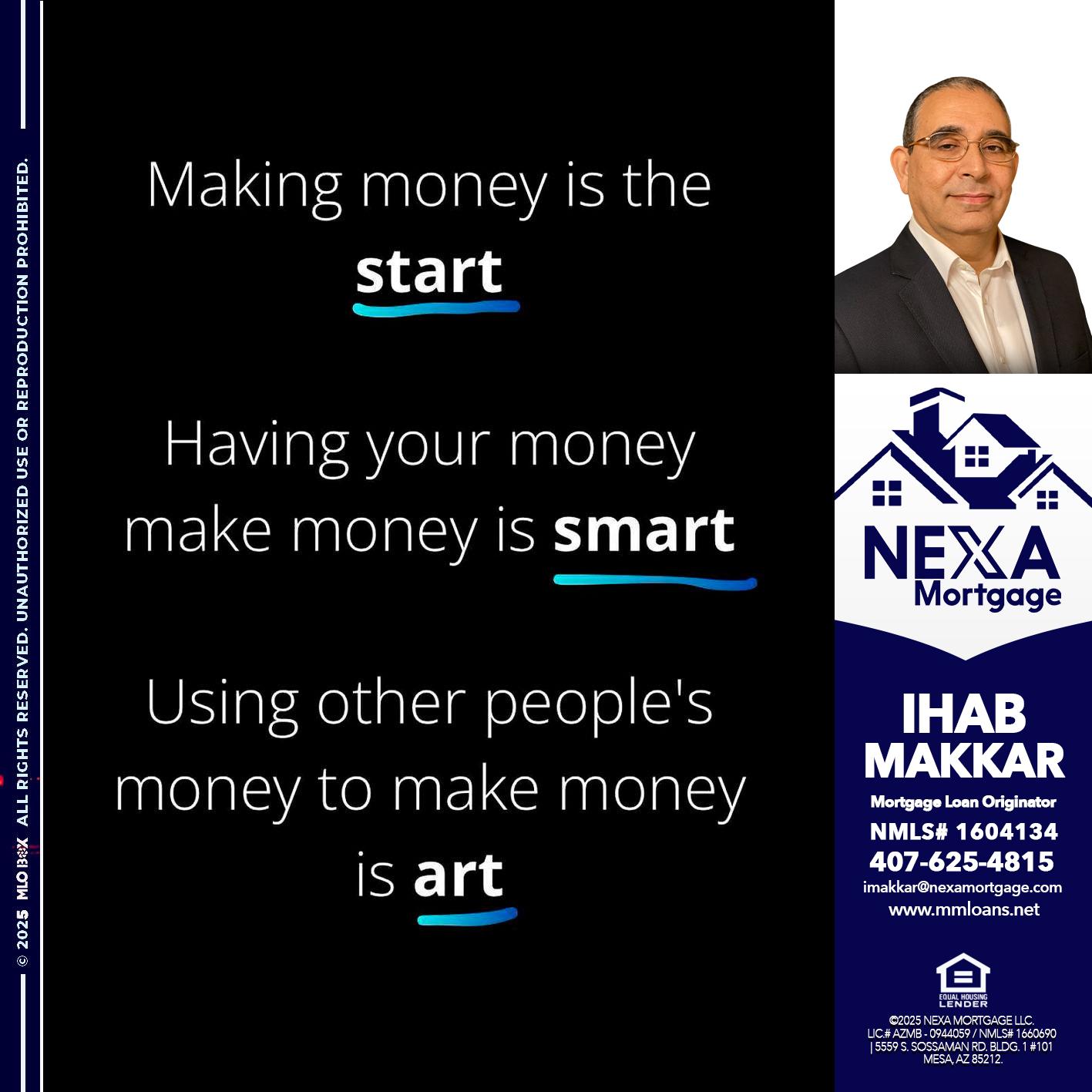 MAKING MONEY IS - Ihab Makkar -Mortgage Loan Originator