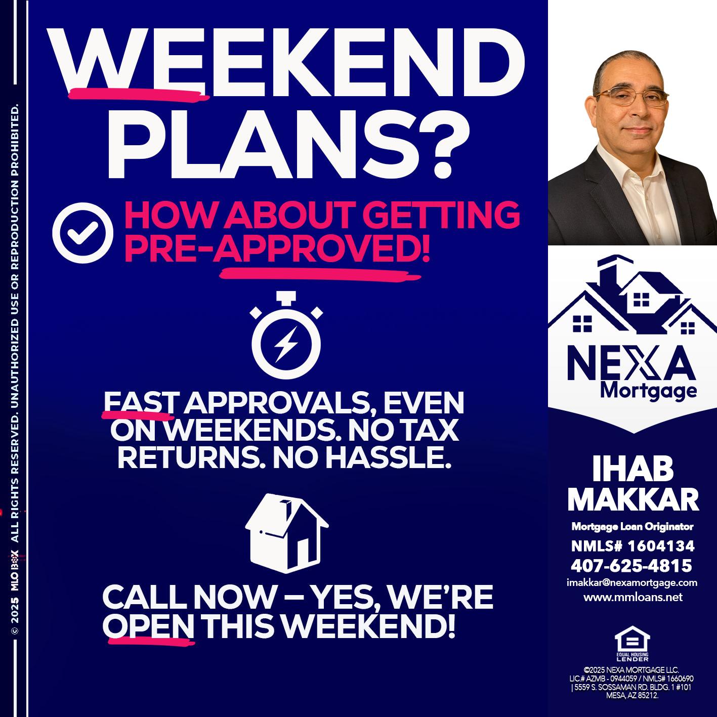 WEEKEND PLANS? - Ihab Makkar -Mortgage Loan Originator