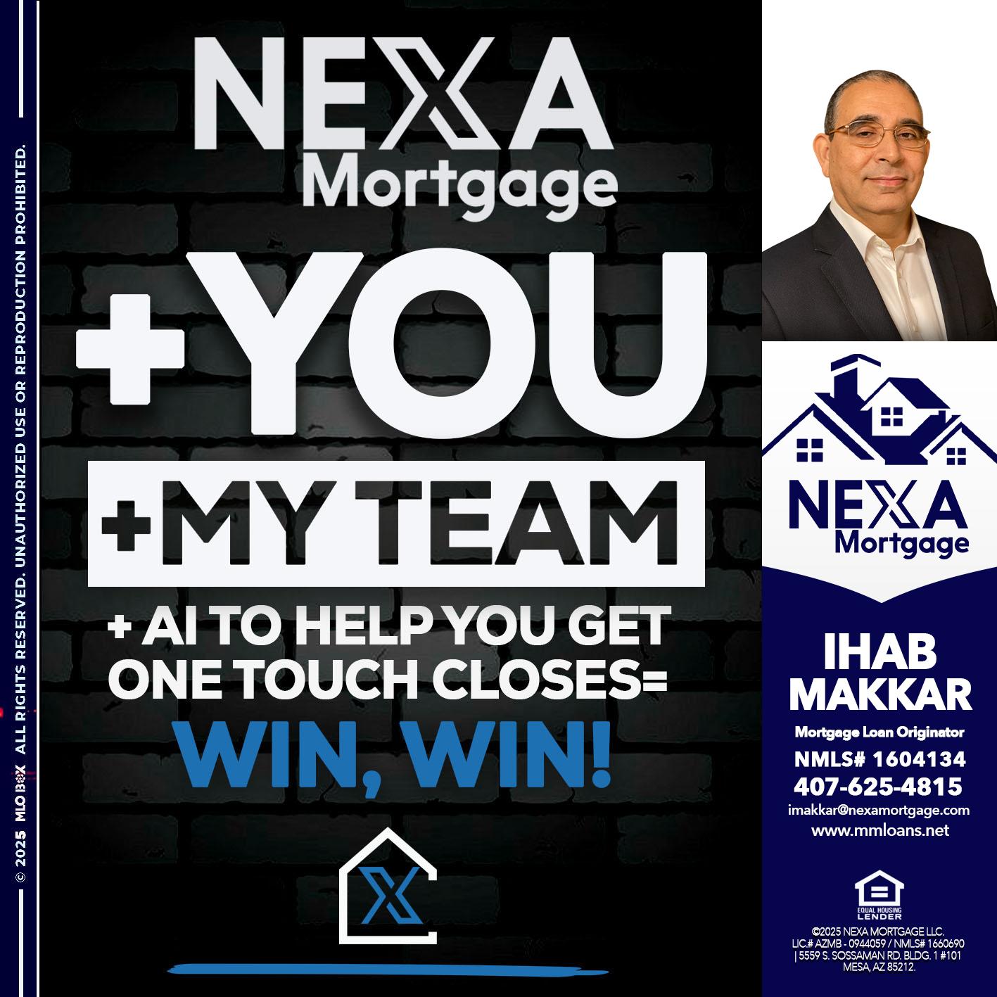 NEXA + YOU + MY TEAM - Ihab Makkar -Mortgage Loan Originator