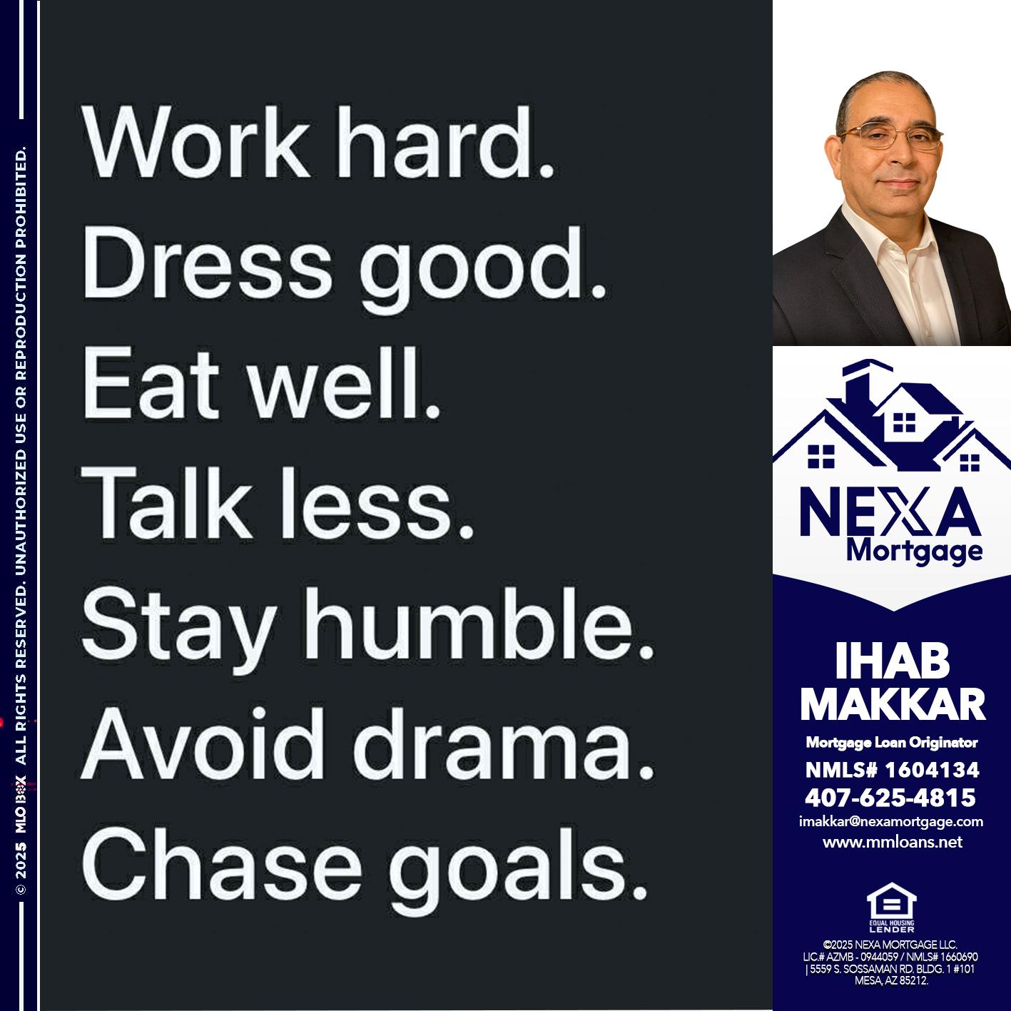 work hard - Ihab Makkar -Mortgage Loan Originator
