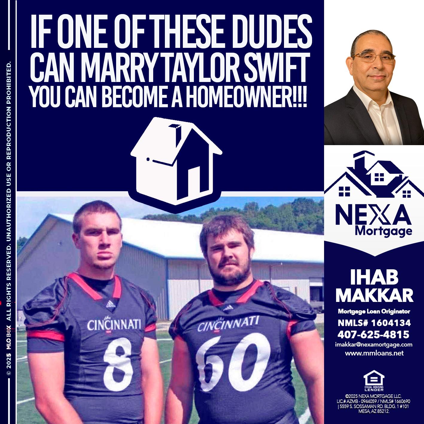 IF ONE OF THESE DUDES - Ihab Makkar -Mortgage Loan Originator