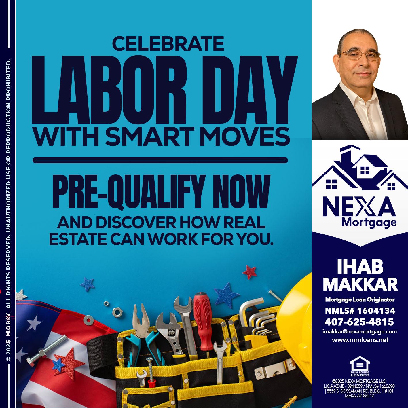 CELEBRATE LABOR DAY - Ihab Makkar -Mortgage Loan Originator