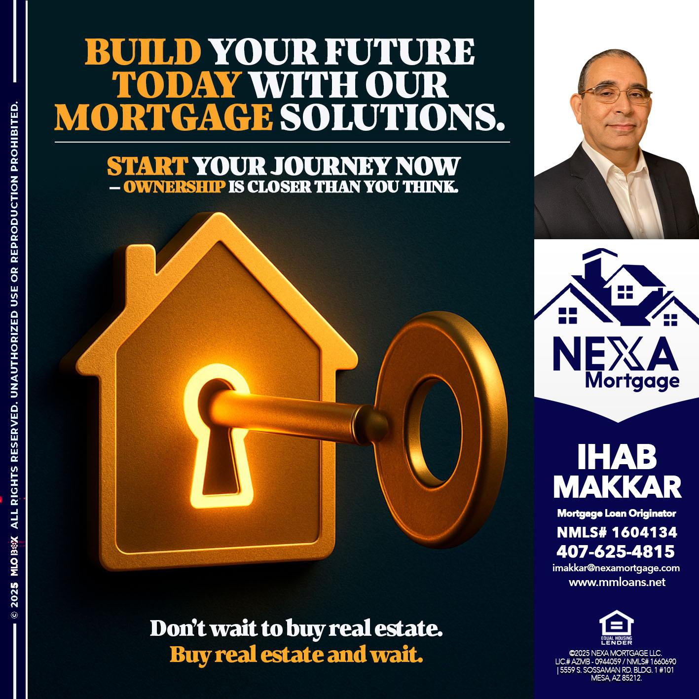 BUILD YOUR FUTURE - Ihab Makkar -Mortgage Loan Originator