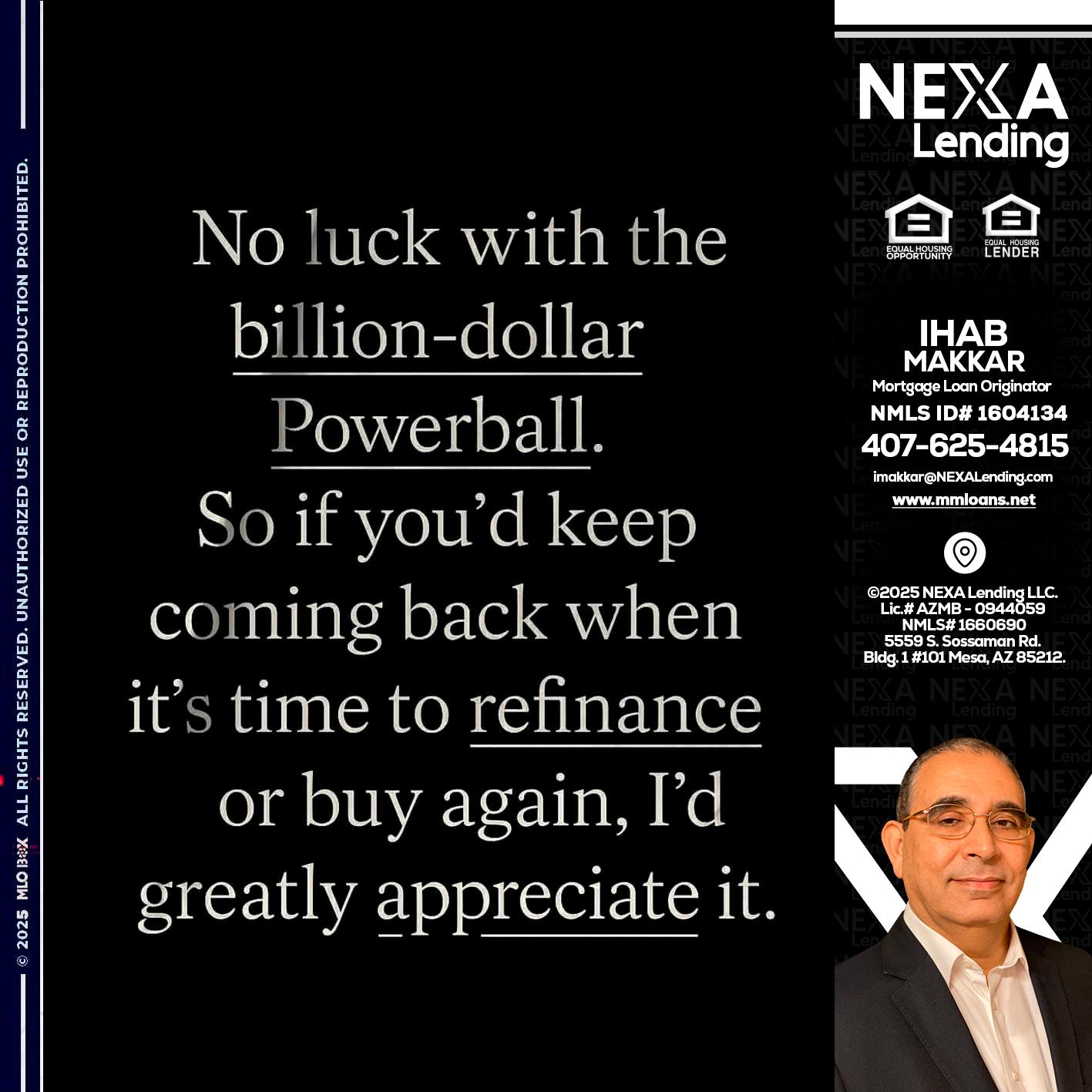 NO LUCK WITH - Ihab Makkar -Mortgage Loan Originator