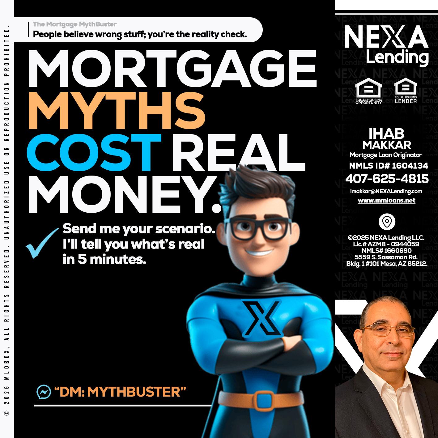 MORTGAGE MYTHS - Ihab Makkar -Mortgage Loan Originator