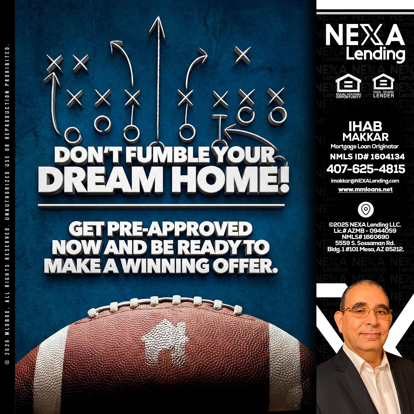 dont fumble - Ihab Makkar -Mortgage Loan Originator