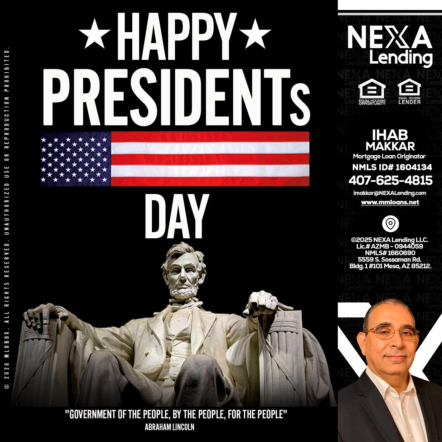happy presidents day - Ihab Makkar -Mortgage Loan Originator