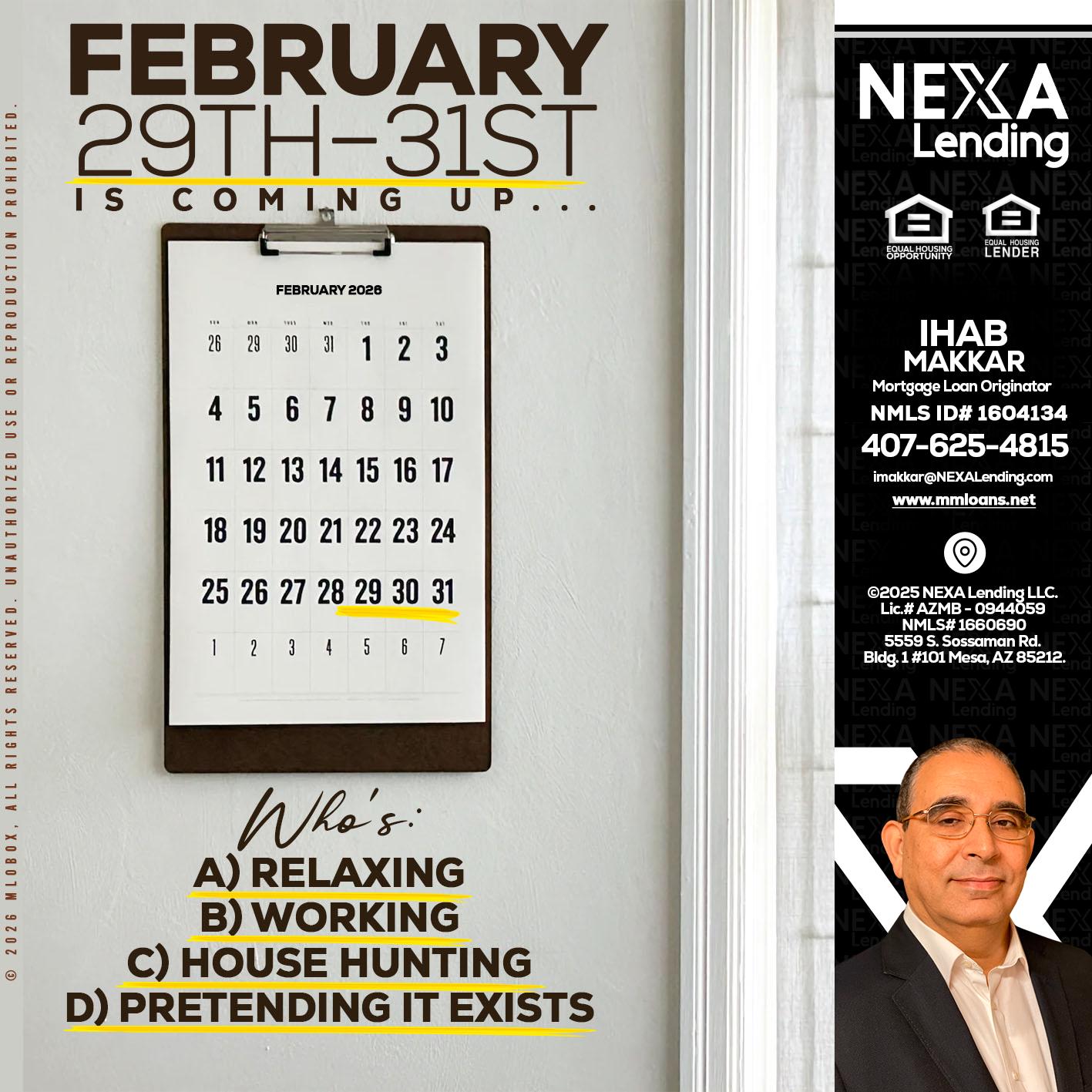 FEBRUARY 29-31 - Ihab Makkar -Mortgage Loan Originator