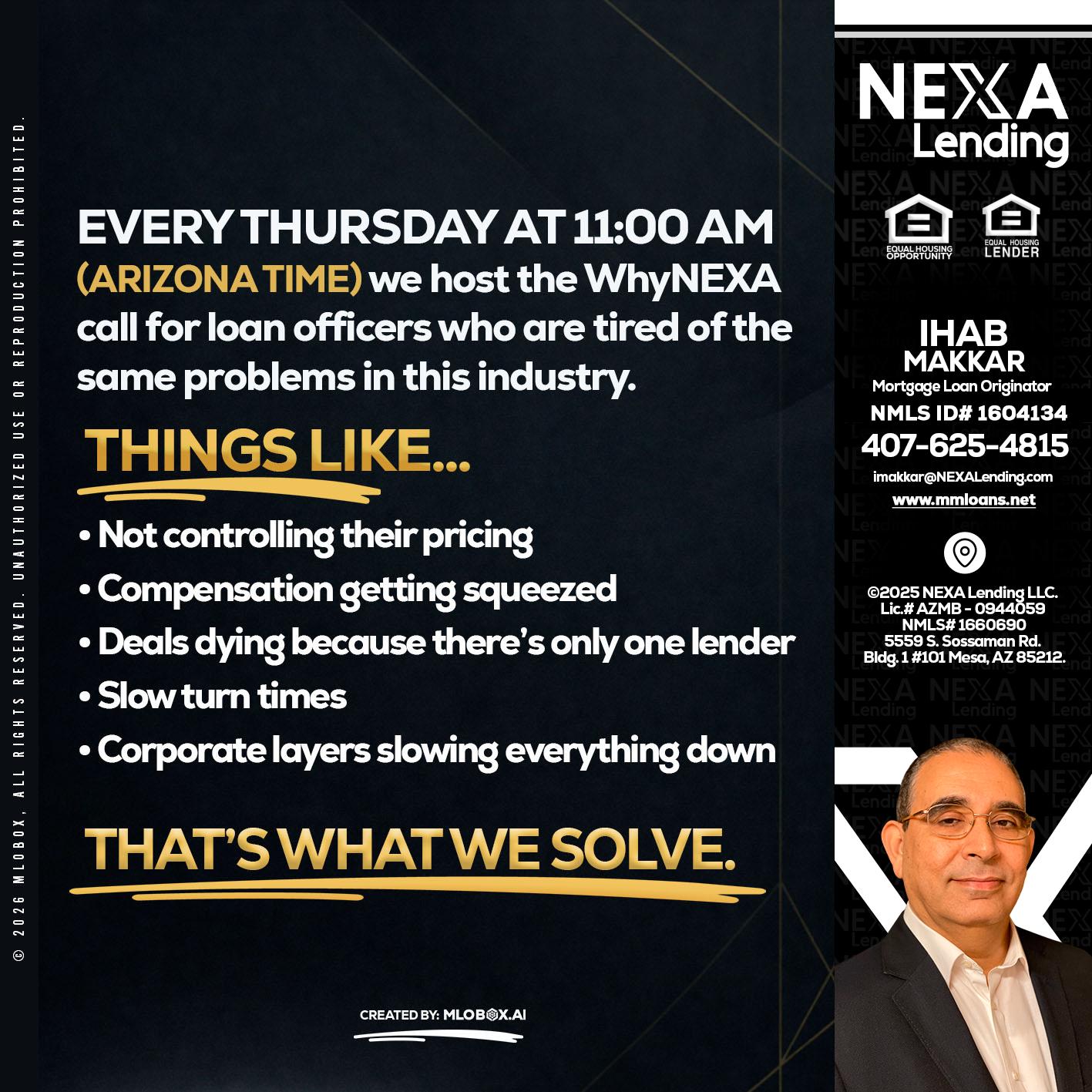 every Thursday - Ihab Makkar -Mortgage Loan Originator