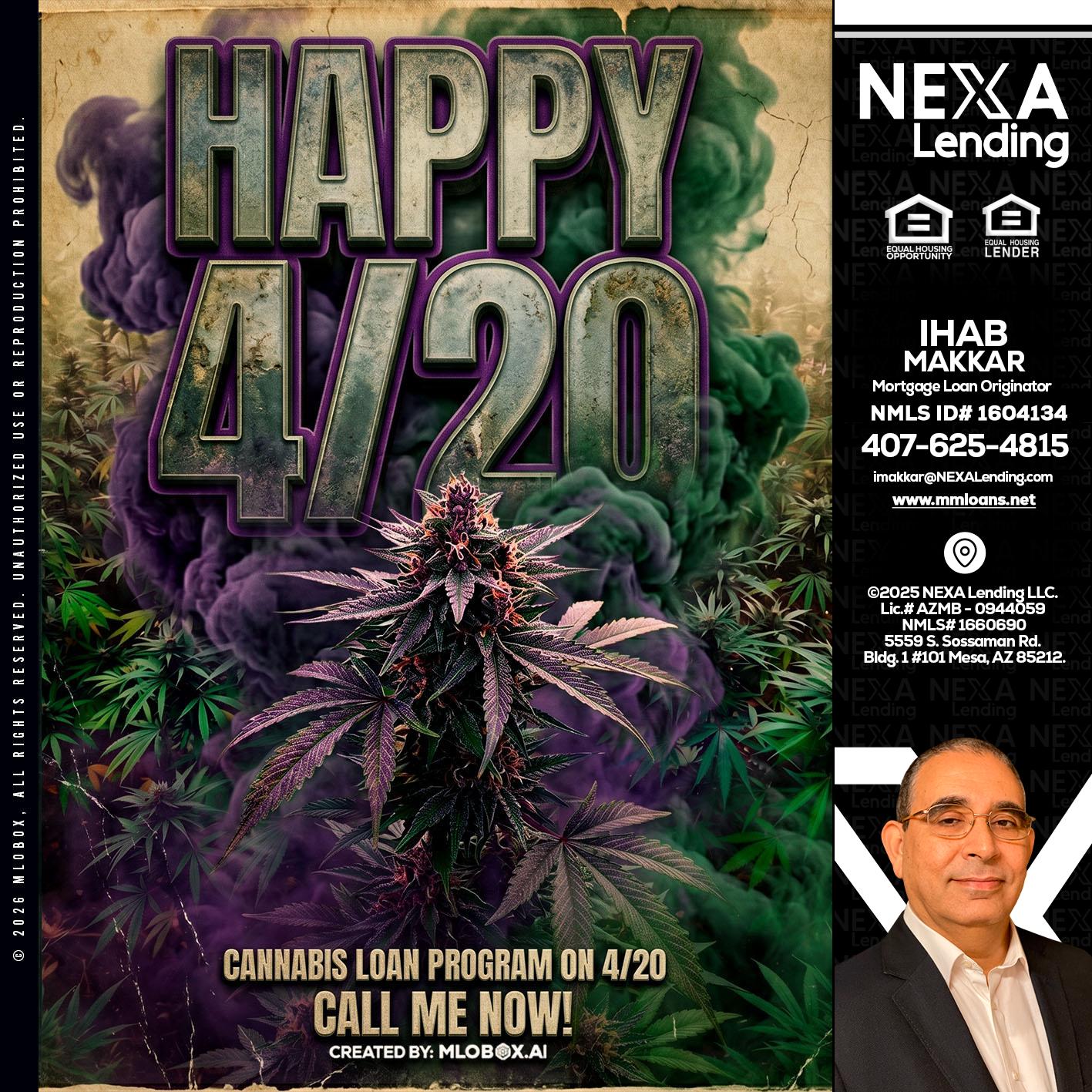 HAPPY 420 - Ihab Makkar -Mortgage Loan Originator