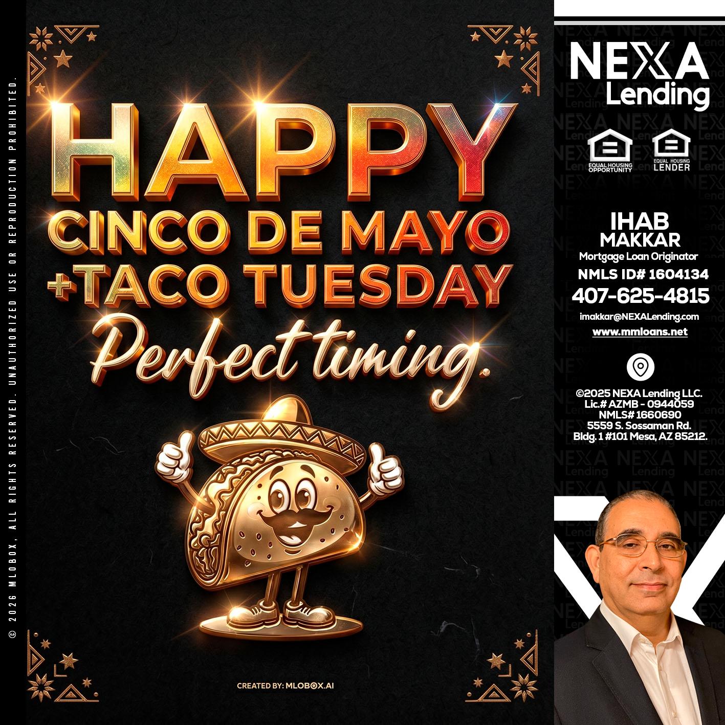 happy 5 de mayo - Ihab Makkar -Mortgage Loan Originator