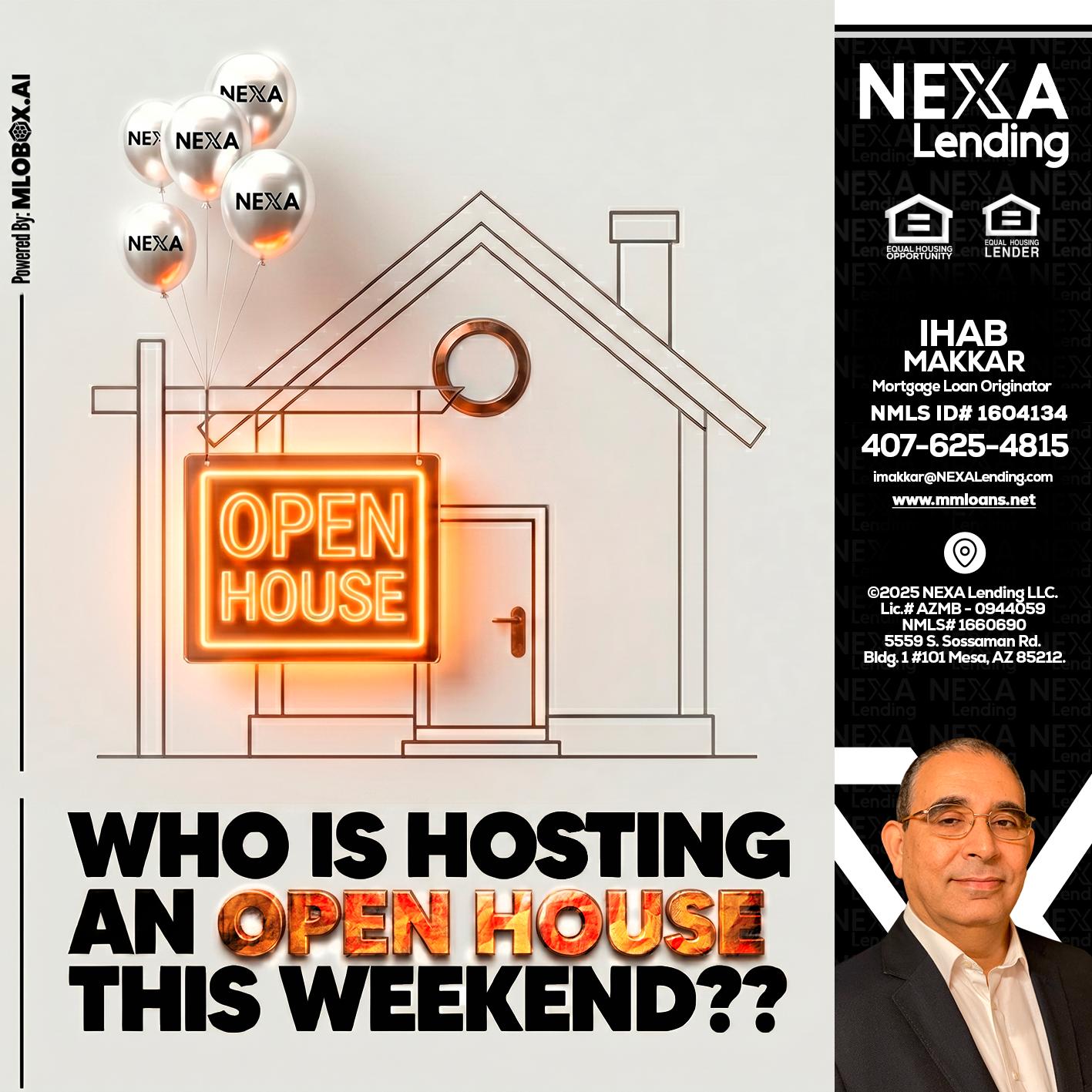 OPEN HOUSES - Ihab Makkar -Mortgage Loan Originator