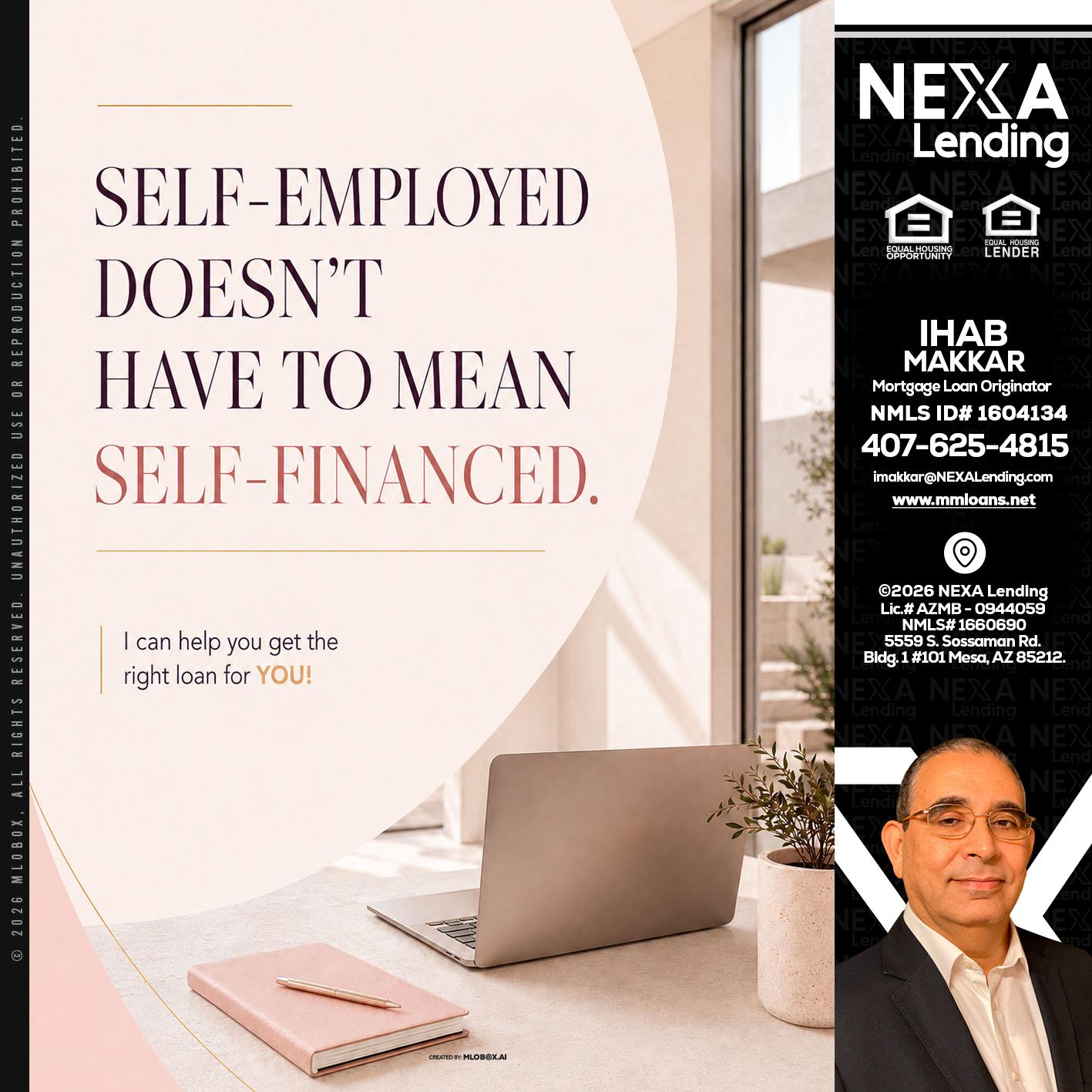 SELF EMPLOYED - Ihab Makkar -Mortgage Loan Originator